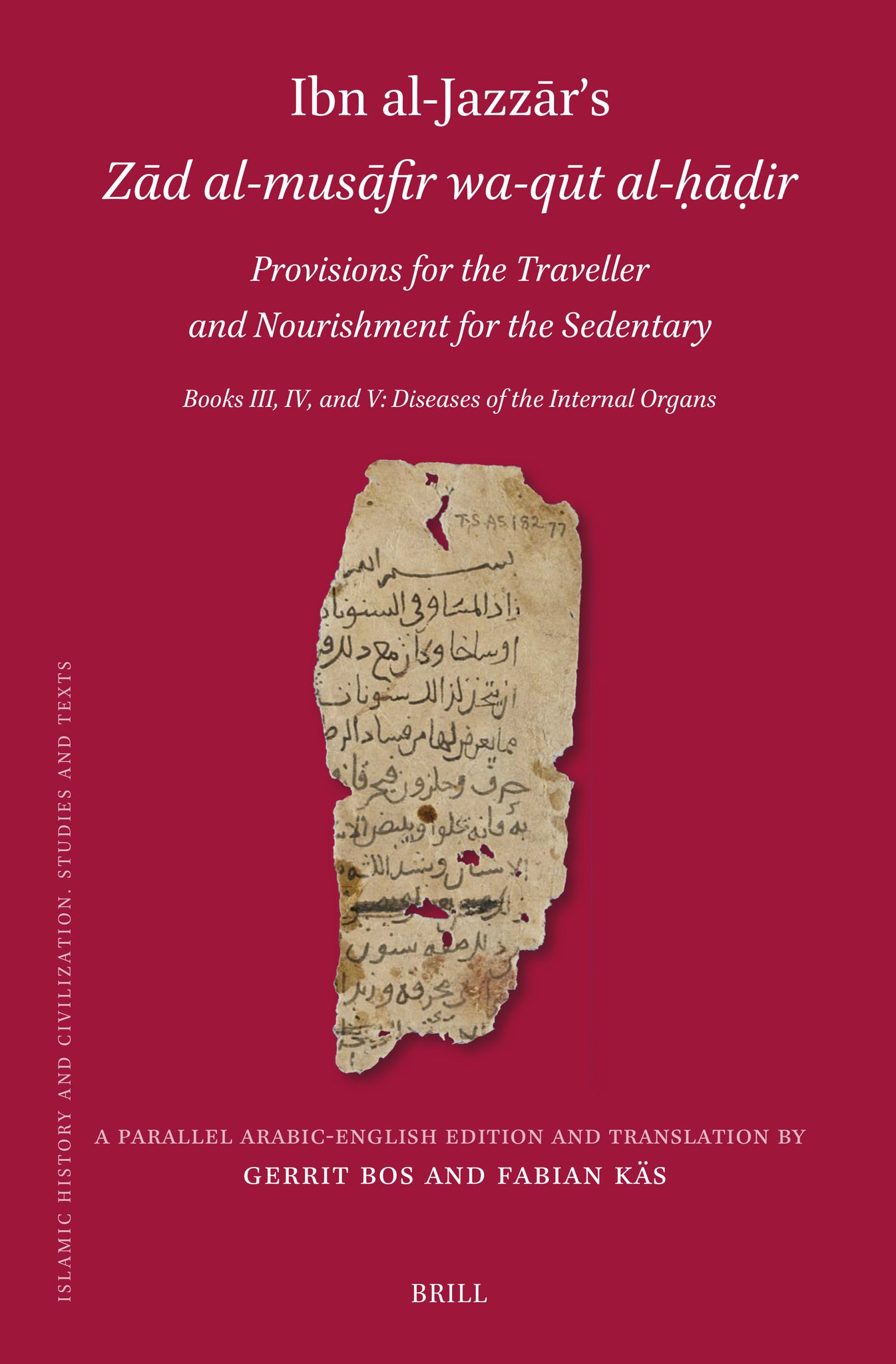 Ibn al-Jazzār’s Zād al-musāfir wa-qūt al-ḥāḍir. Provisions for the Traveller and Nourishment for the Sedentary