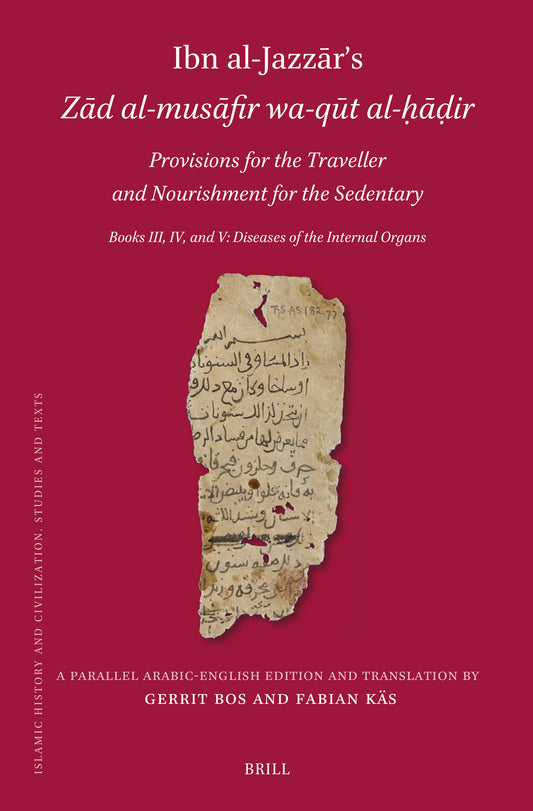 Ibn al-Jazzār’s Zād al-musāfir wa-qūt al-ḥāḍir. Provisions for the Traveller and Nourishment for the Sedentary