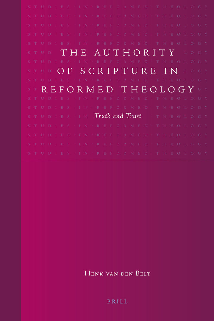 The Authority of Scripture in Reformed Theology