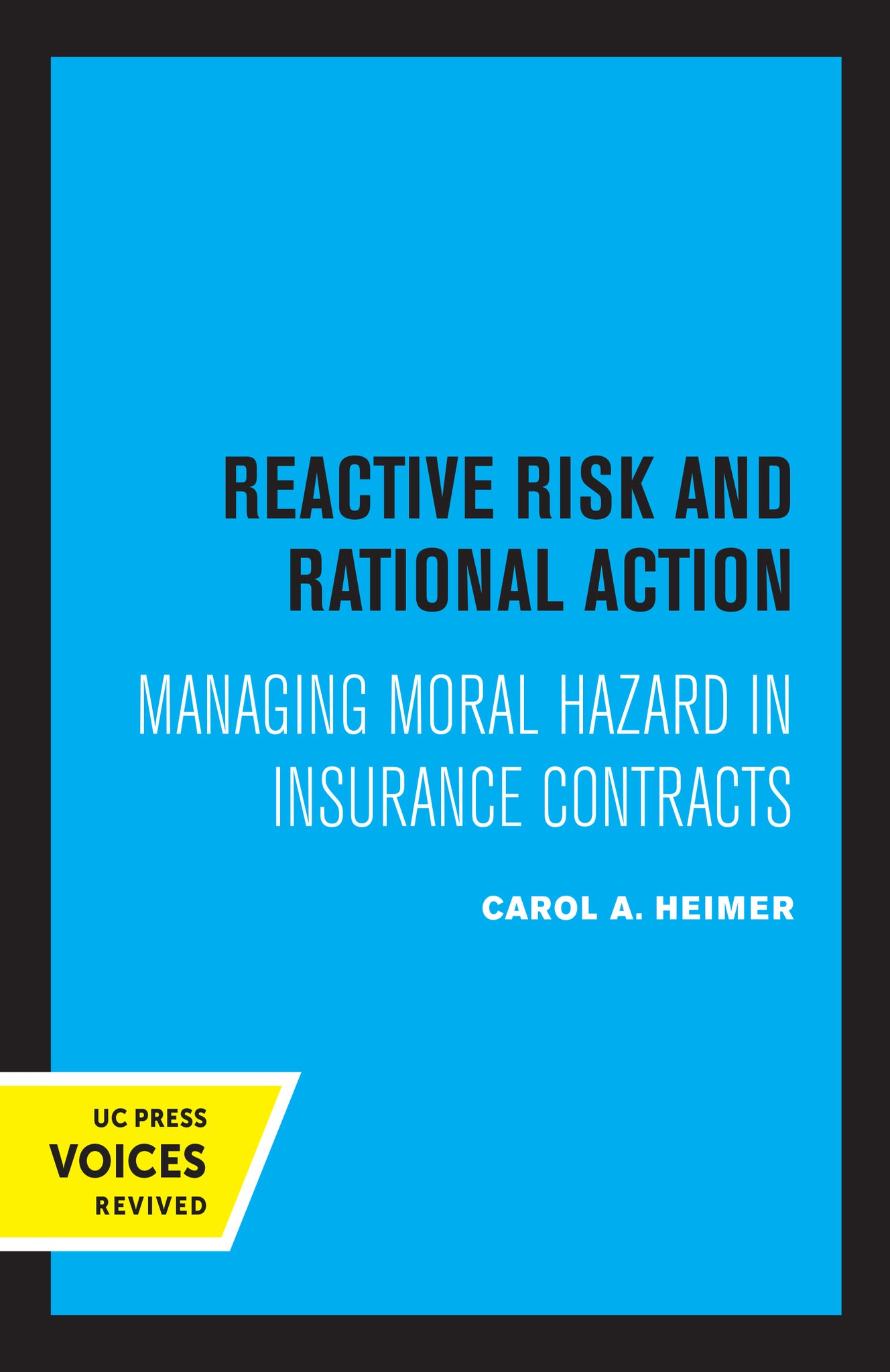 Cover image for Reactive Risk and Rational Action ISBN 9780520318465