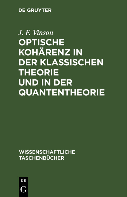 Optische Kohärenz in der klassischen Theorie und in der Quantentheorie