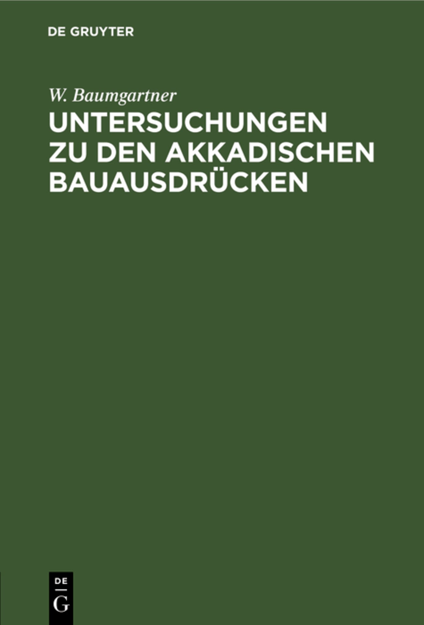 Untersuchungen zu den akkadischen Bauausdrücken
