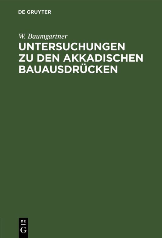 Untersuchungen zu den akkadischen Bauausdrücken