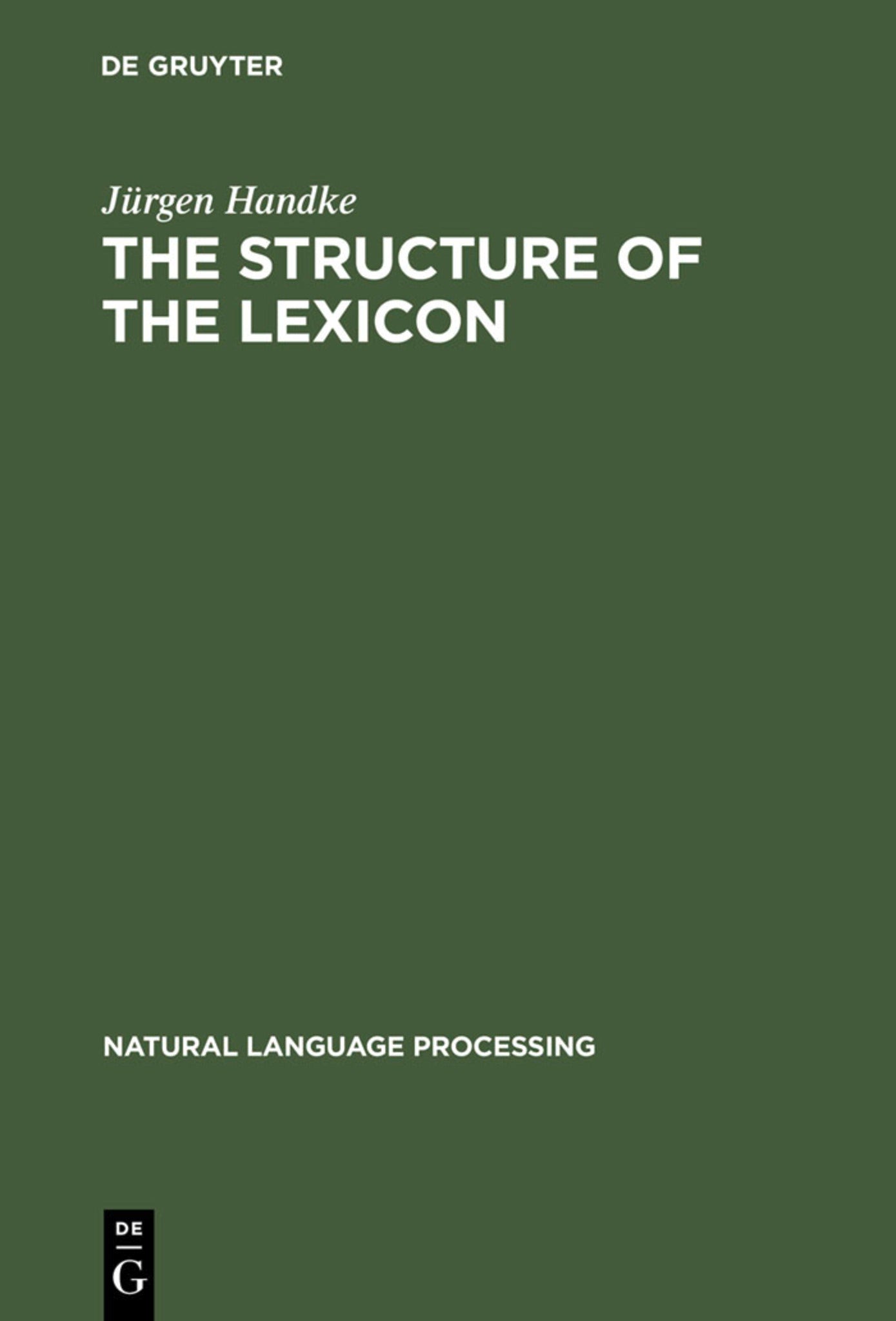 Cover image for The Structure of the Lexicon ISBN 9783110147322