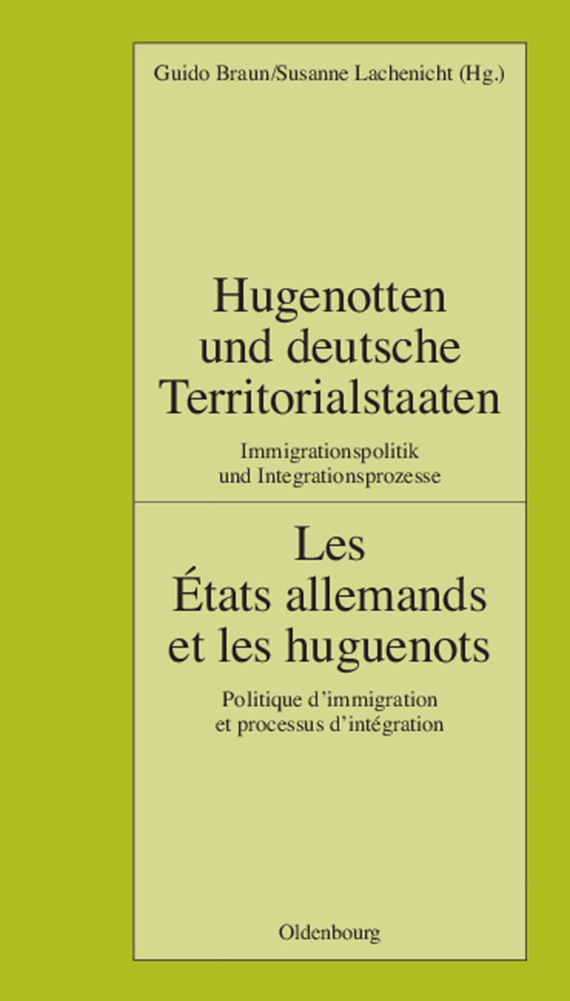 Cover image for Hugenotten und deutsche Territorialstaaten. Immigrationspolitik und Integrationsprozesse ISBN 9783486581812