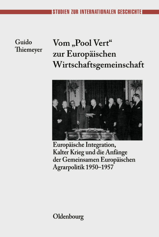 Vom "Pool Vert" zur Europäischen Wirtschaftsgemeinschaft