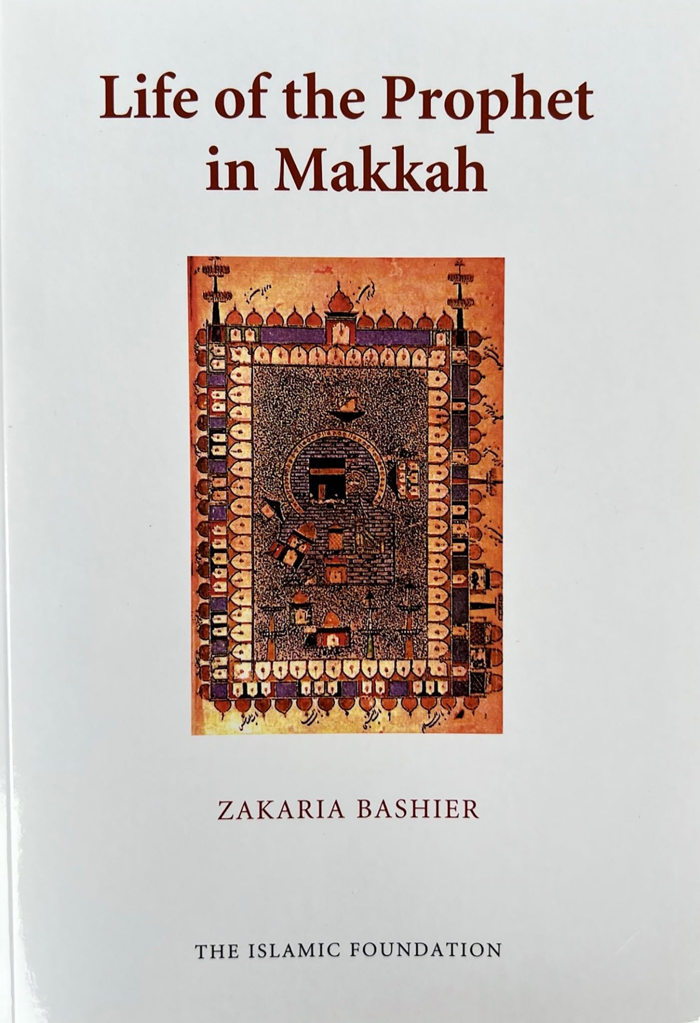 Life of Prophet in Makkah