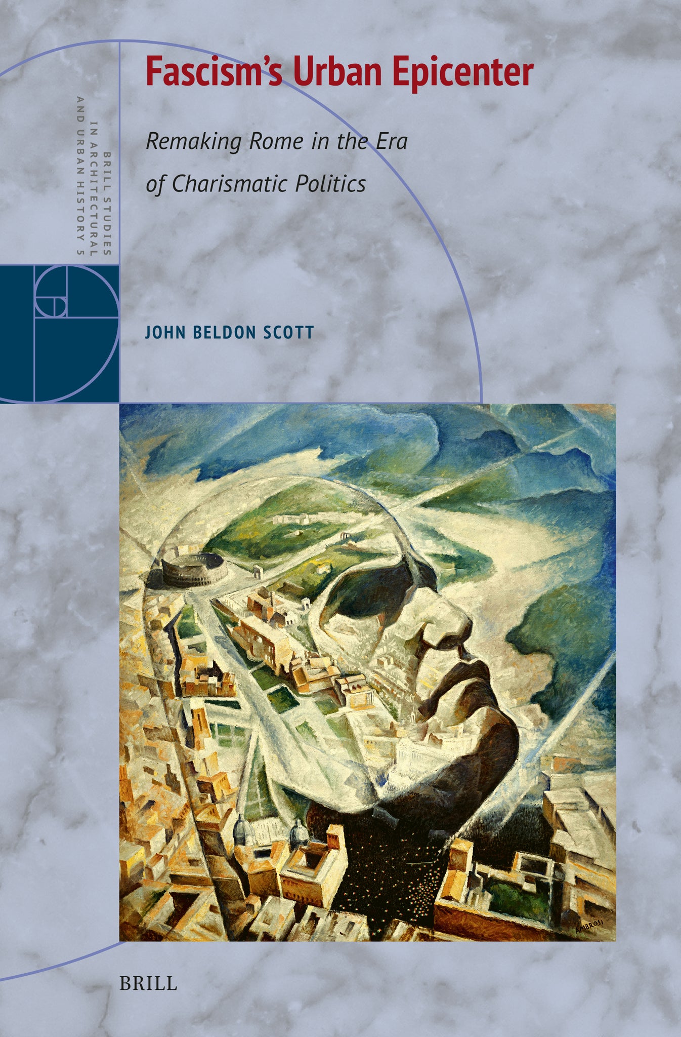 Fascism's Urban Epicenter