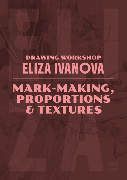 Drawing Workshop with Eliza Ivanova: Mark-making and textures