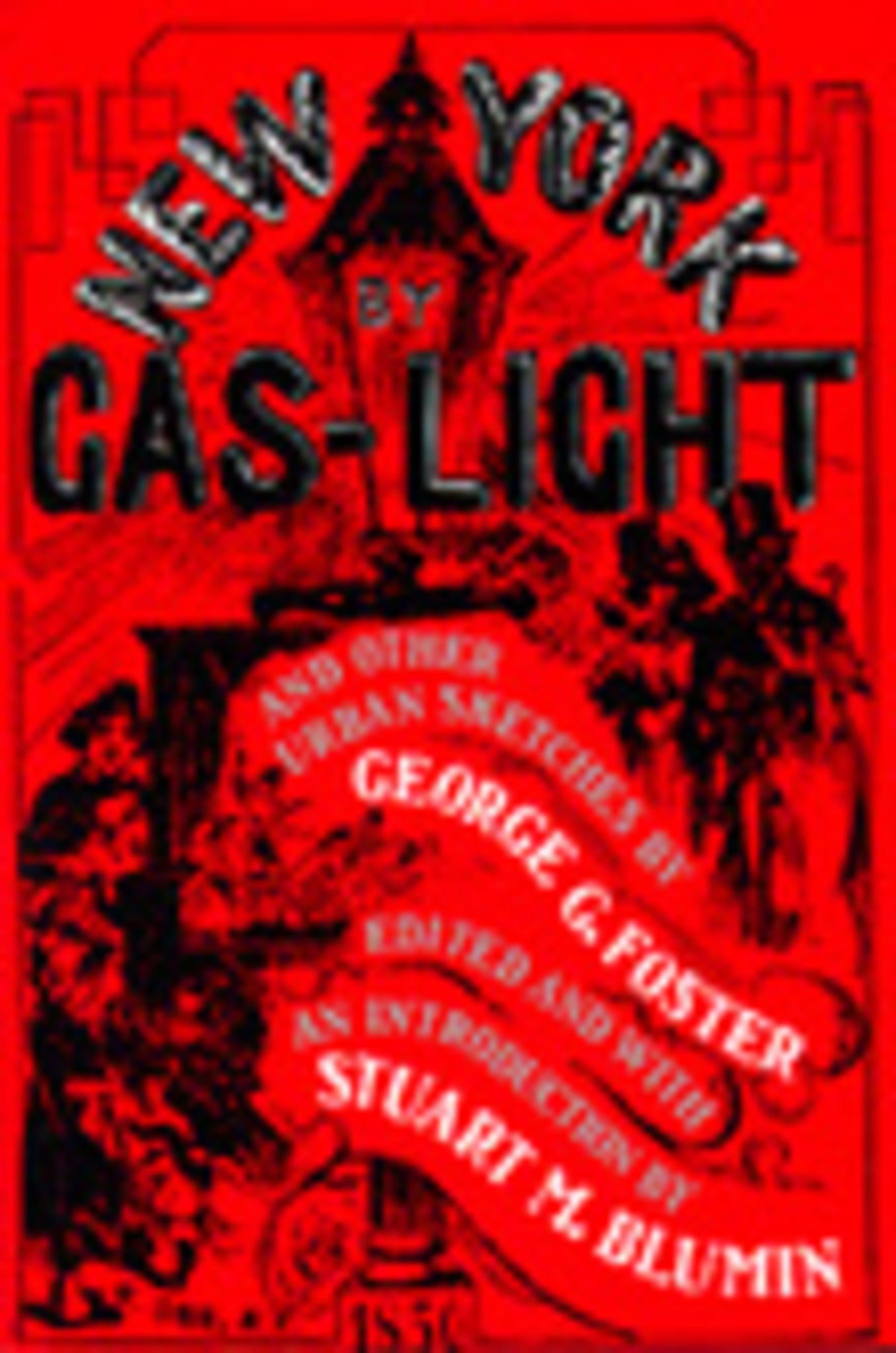 Cover image for New York by Gas-Light and Other Urban Sketches ISBN 9780520909472