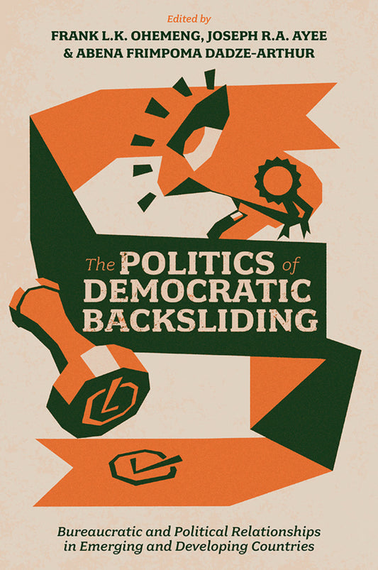 The Politics of Democratic Backsliding