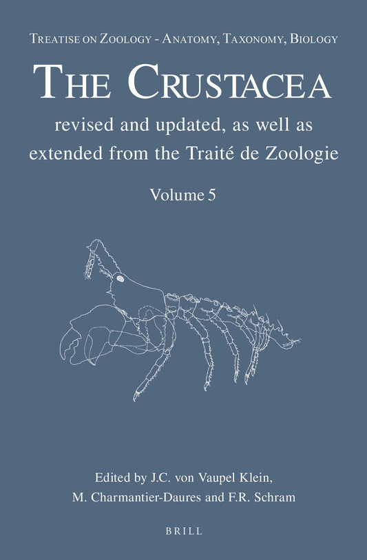 Treatise on Zoology - Anatomy, Taxonomy, Biology. The Crustacea, Volume 5