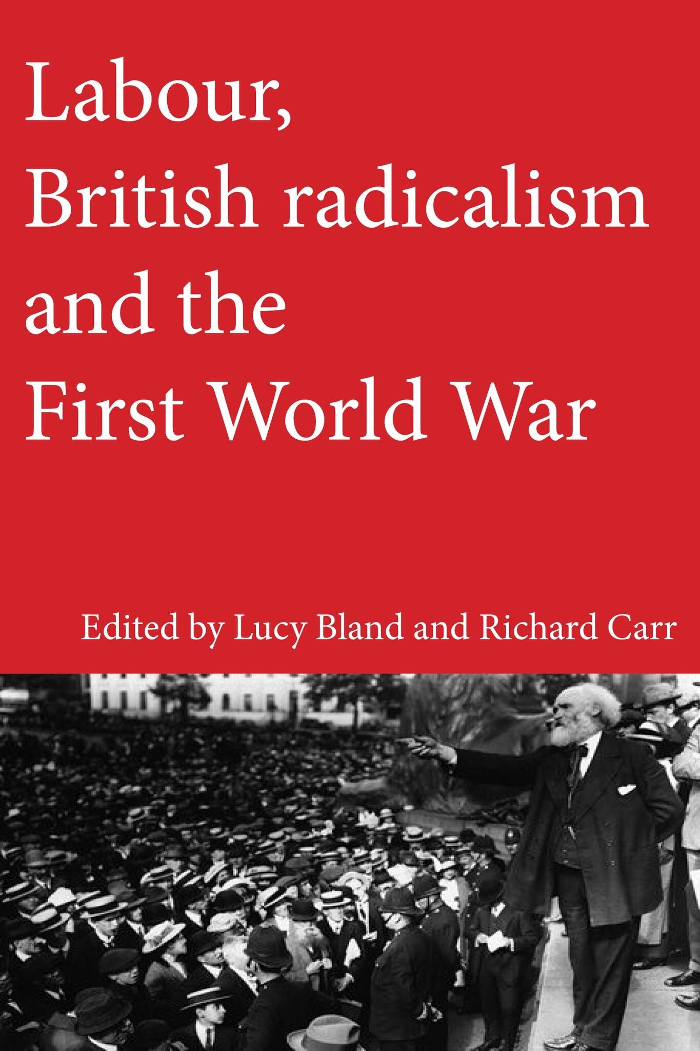 Cover image for Labour, British radicalism and the First World War ISBN 9781526109293
