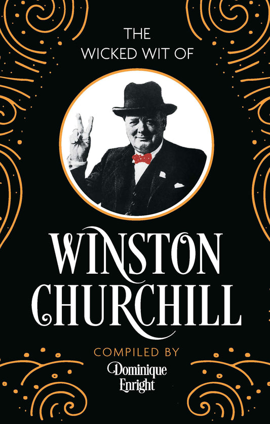 The Wicked Wit of Winston Churchill