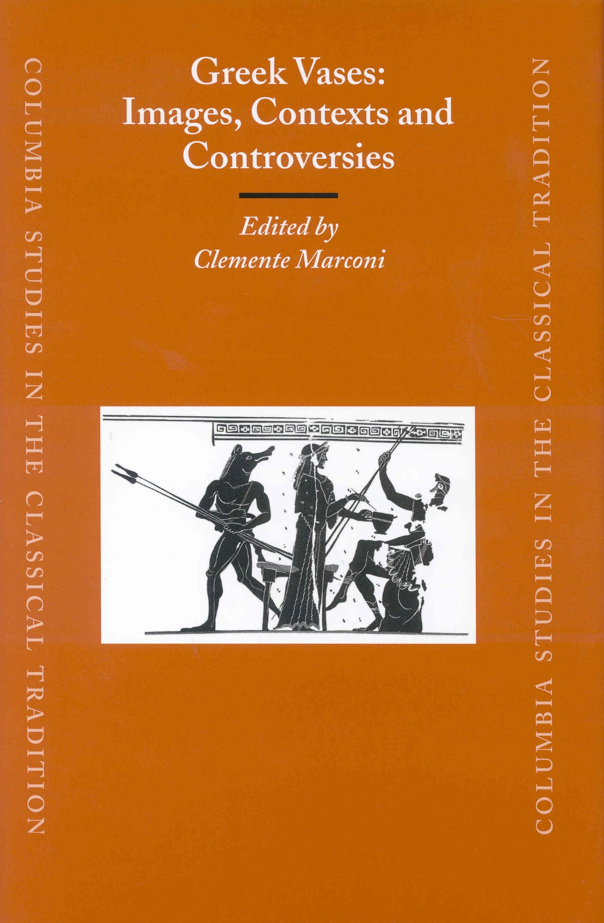 Cover image for Greek Vases: Images, Contexts and Controversies ISBN 9789004138025