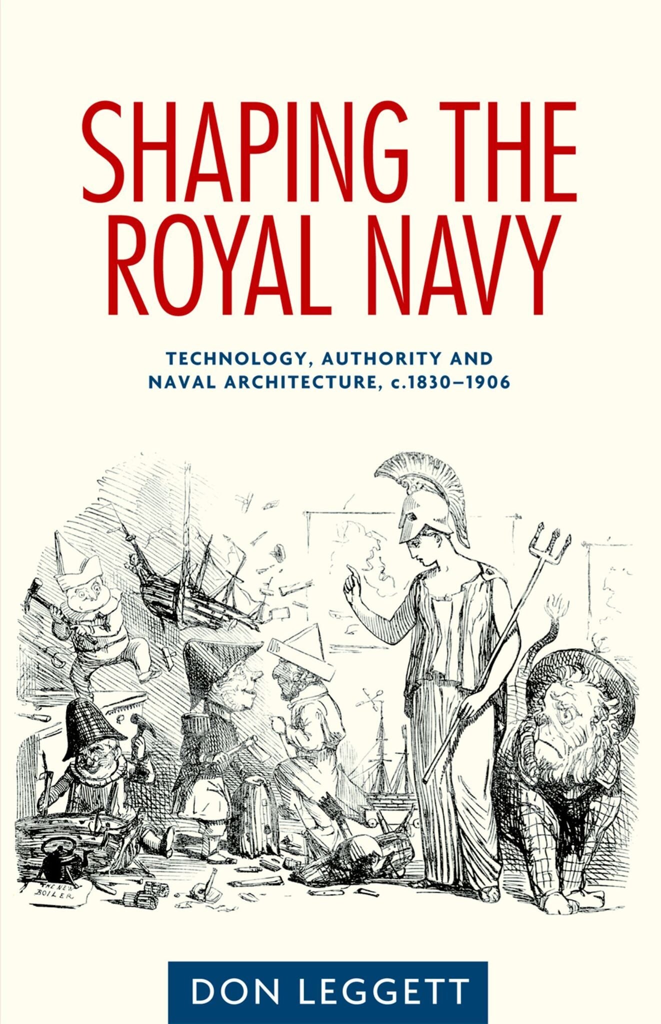 Cover image for Shaping the Royal Navy ISBN 9780719090288