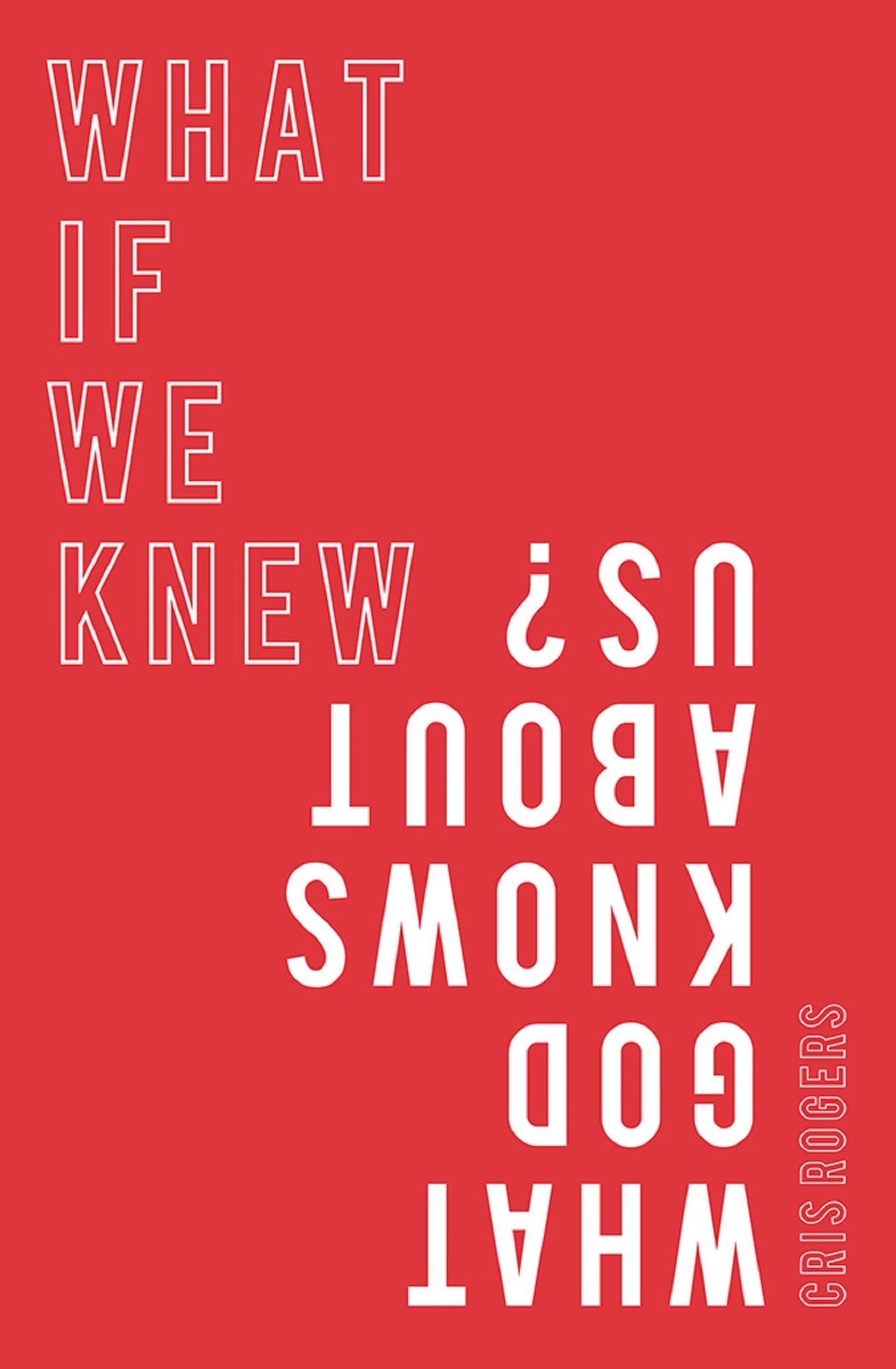 Cover image for What if We Knew What God Knows About Us ISBN 9780857219039