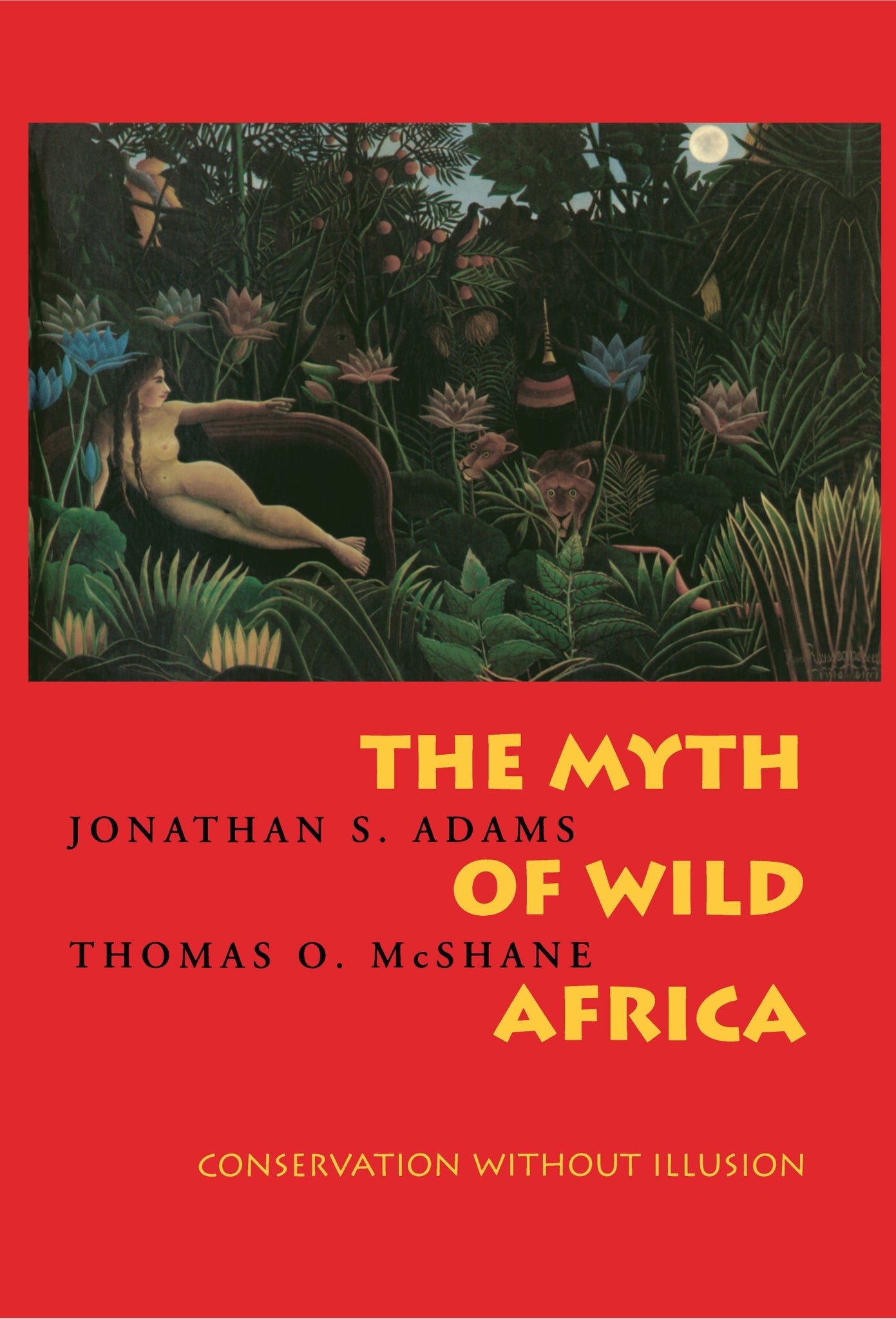 Cover image for The Myth of Wild Africa ISBN 9780520918290