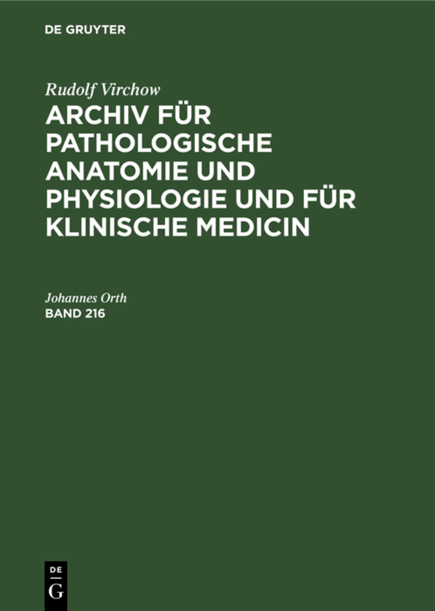 Rudolf Virchow: Archiv für pathologische Anatomie und Physiologie und für klinische Medicin. Band 216