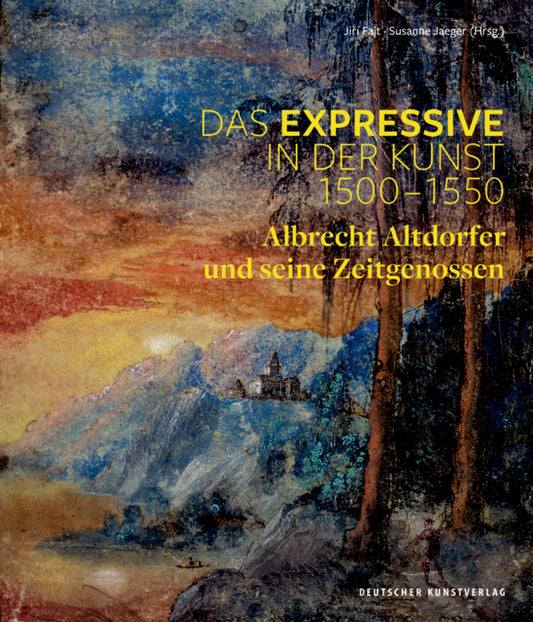 Das Expressive in der Kunst 1500–1550