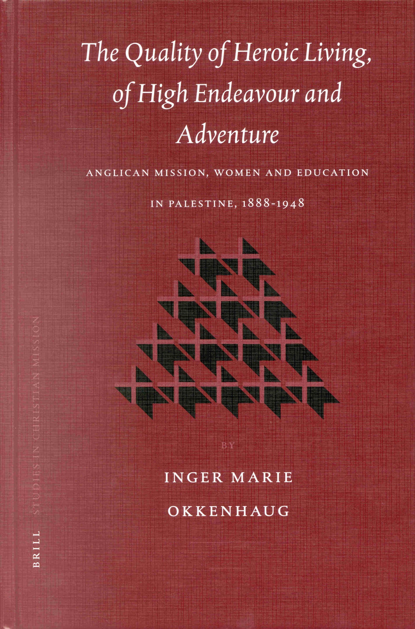 The Quality of Heroic Living, of High Endeavour and Adventure