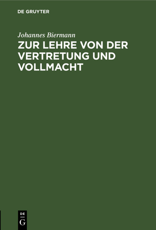Zur Lehre von der Vertretung und Vollmacht