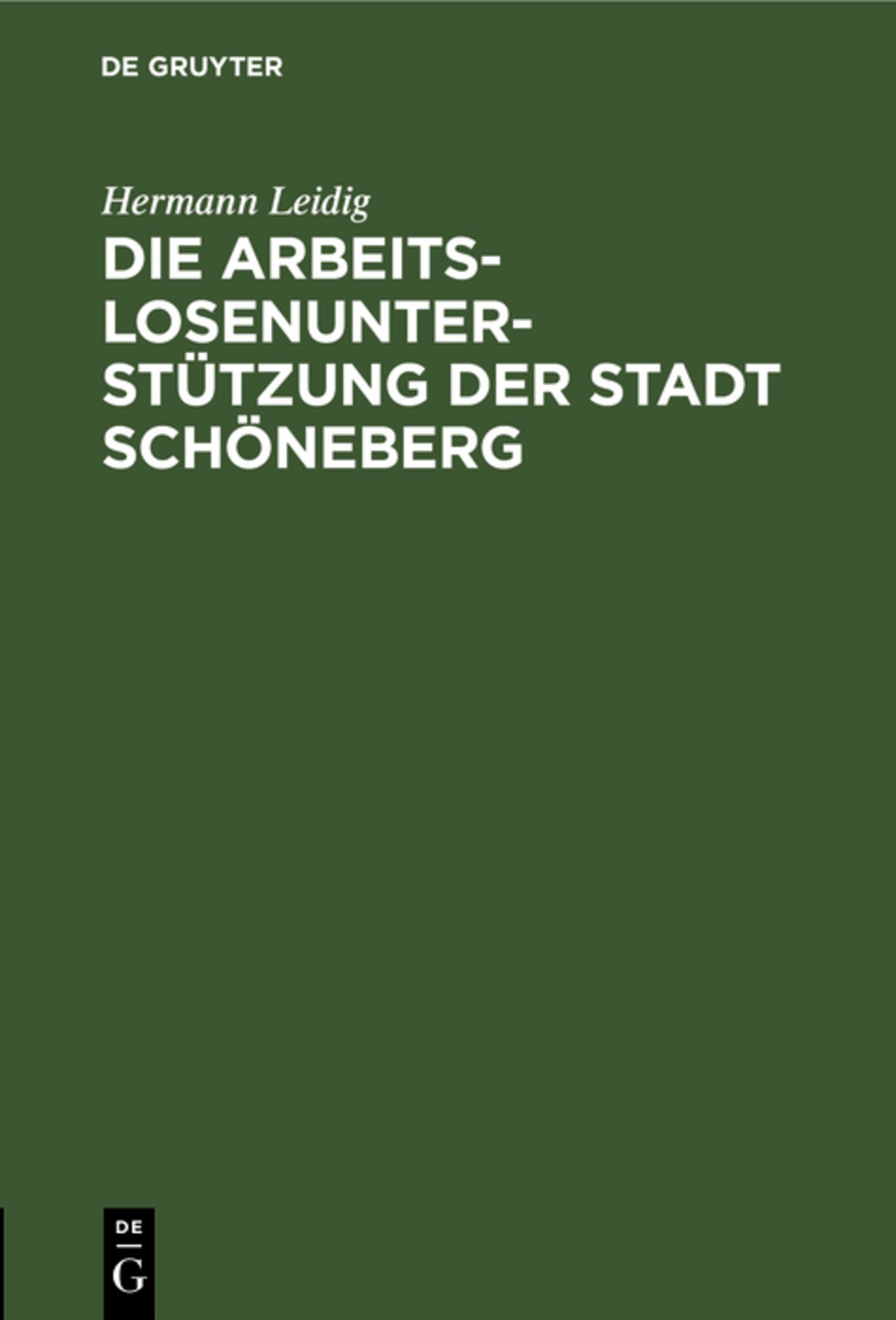 Cover image for Die Arbeitslosenunterstützung der Stadt Schöneberg ISBN 9783111171135