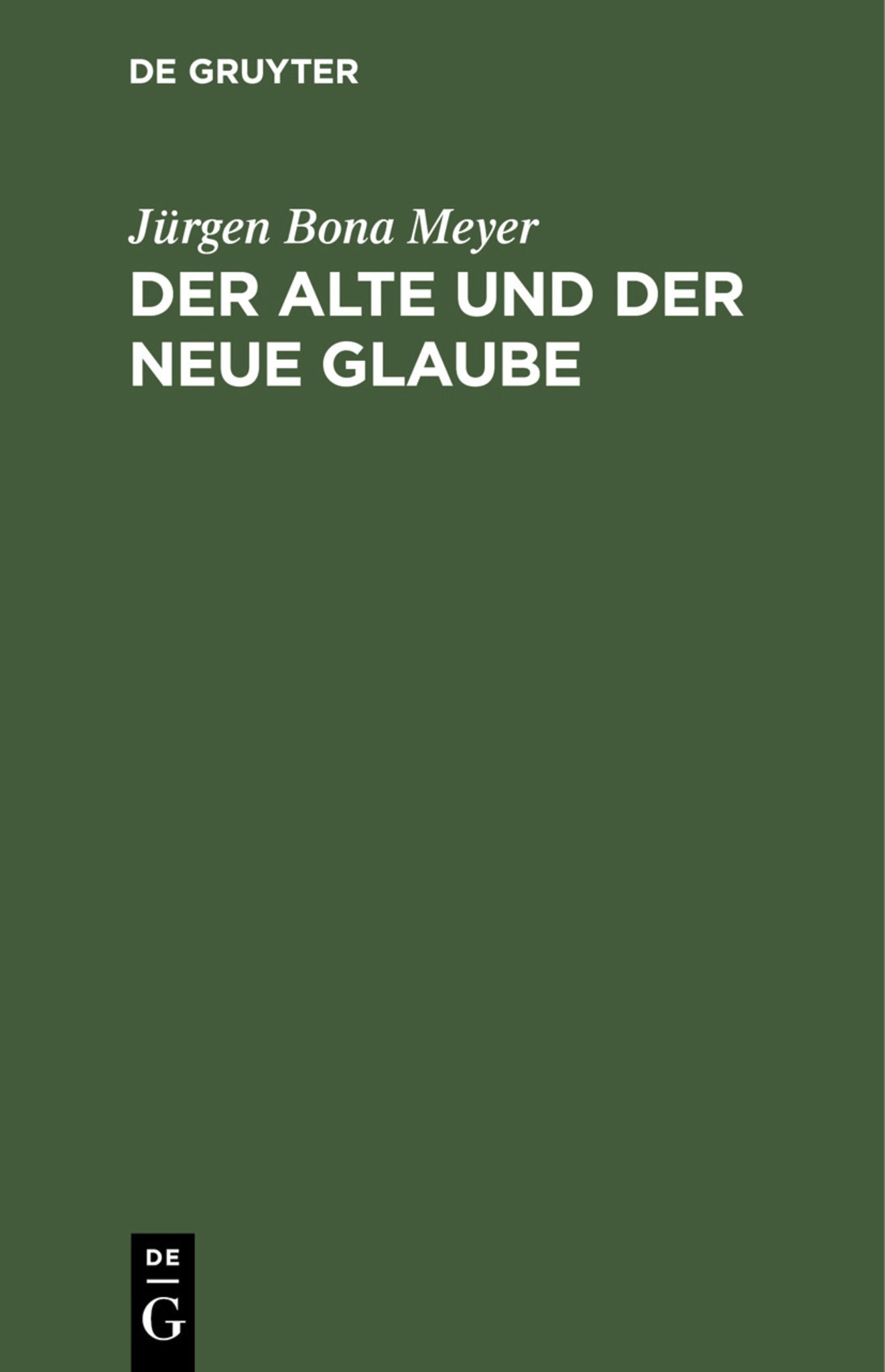 Der alte und der neue Glaube