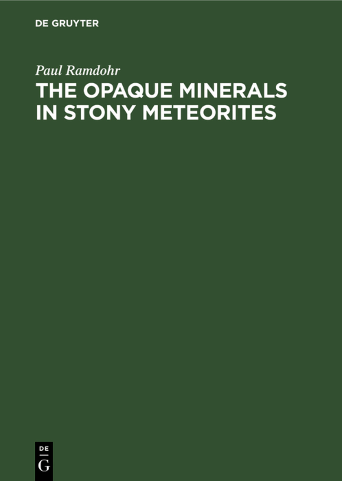 The Opaque Minerals in Stony Meteorites