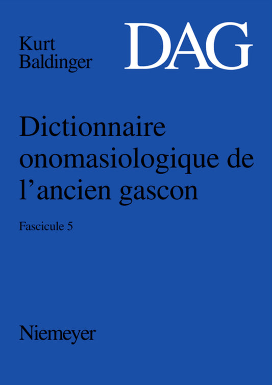 Dictionnaire onomasiologique de l’ancien gascon (DAG). Fascicule 5