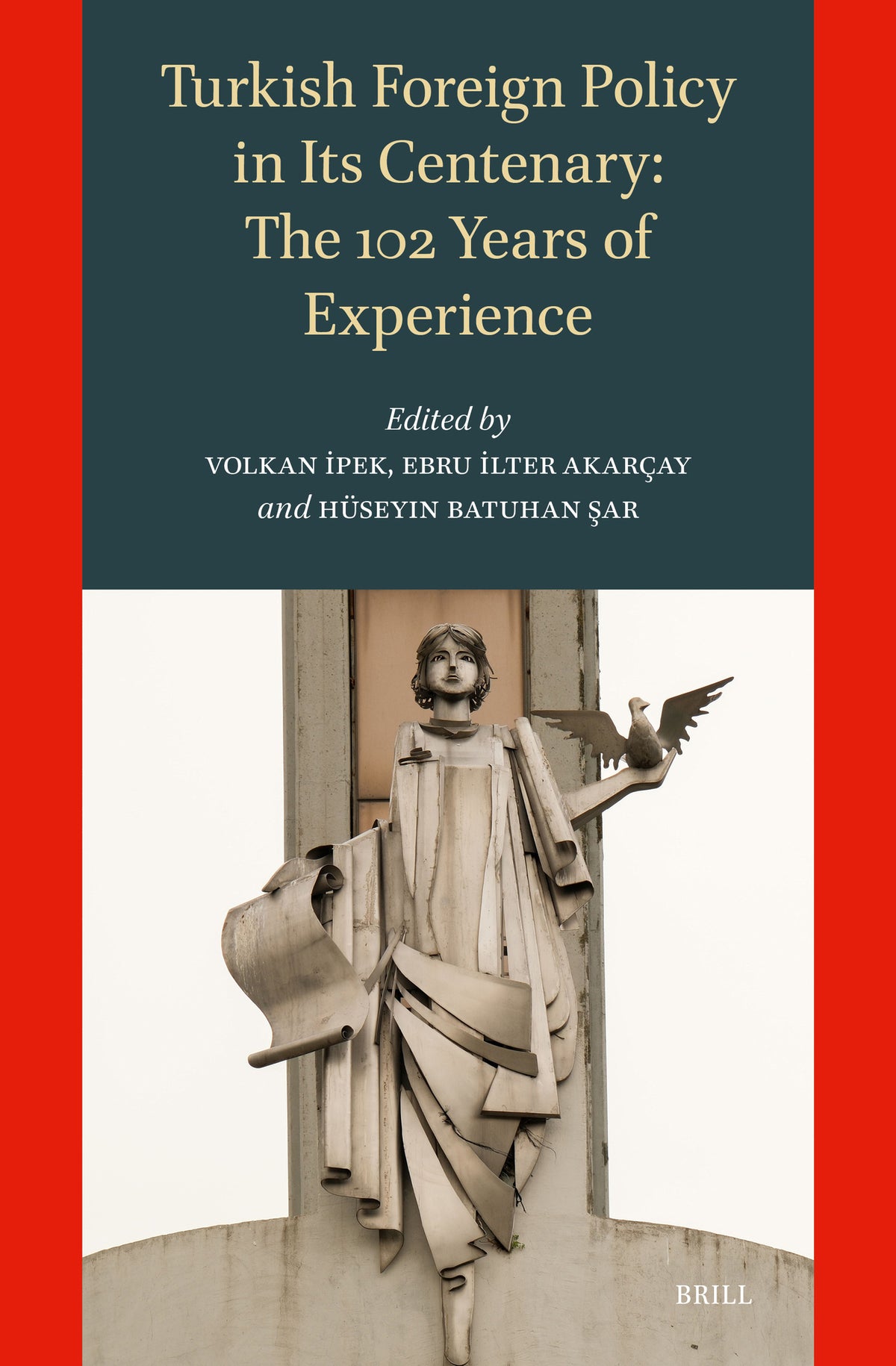 Turkish Foreign Policy in Its Centenary: The 102 Years of Experience