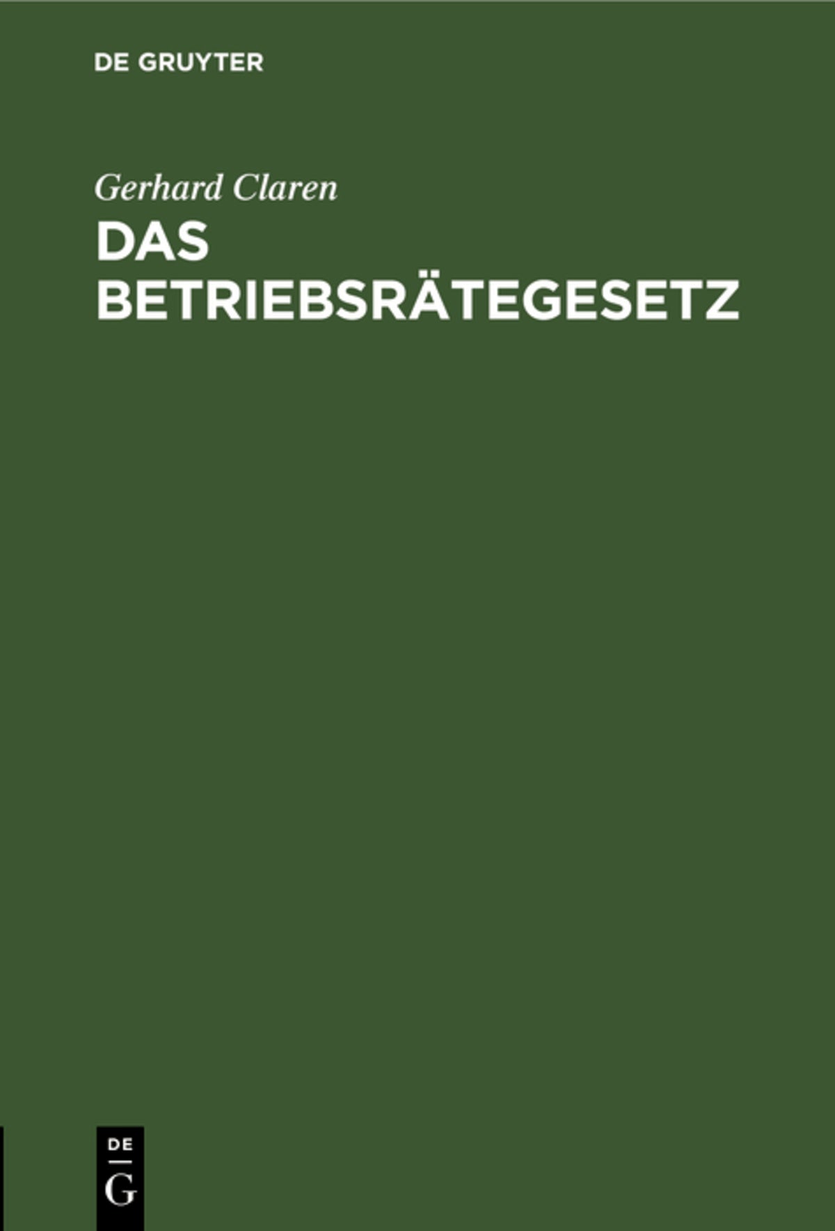 Cover image for Das Betriebsrätegesetz ISBN 9783111105154