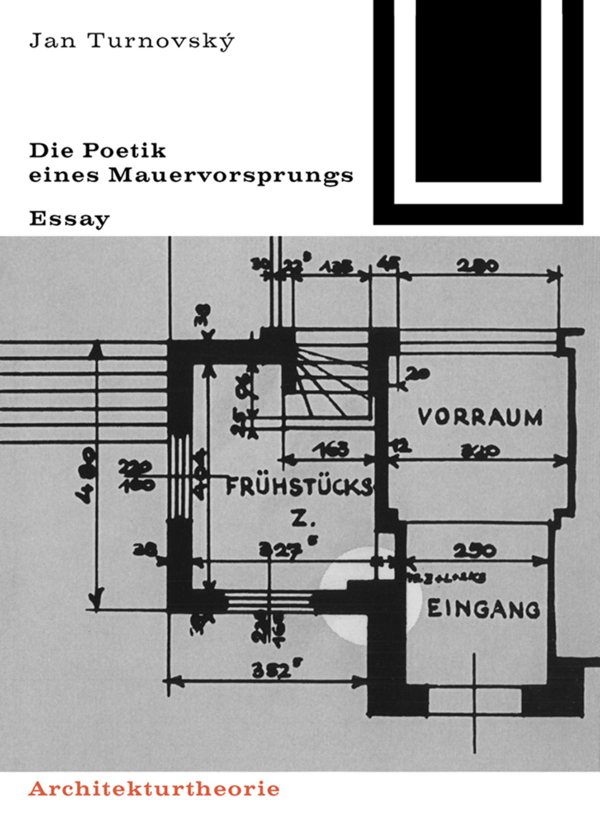 Die Poetik eines Mauervorsprungs