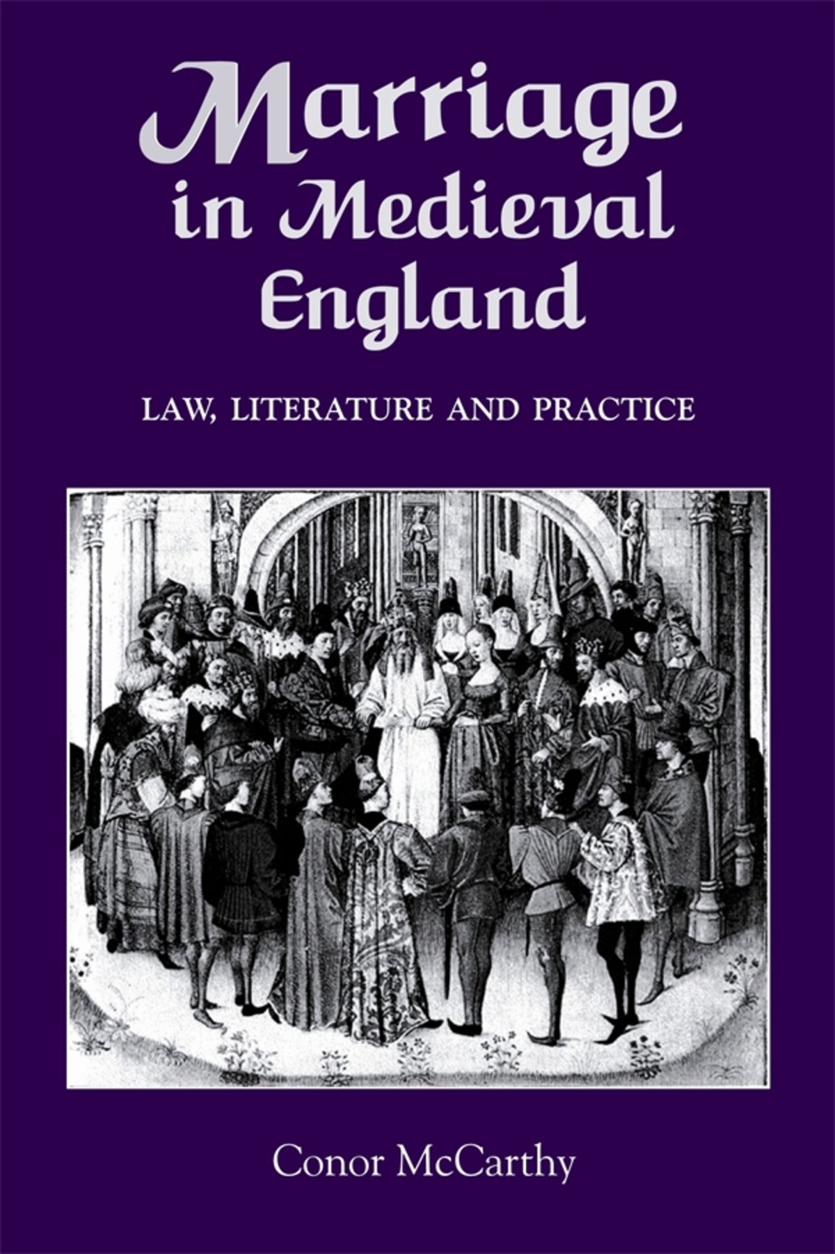 Cover image for Marriage in Medieval England: Law, Literature and Practice ISBN 9781843831020