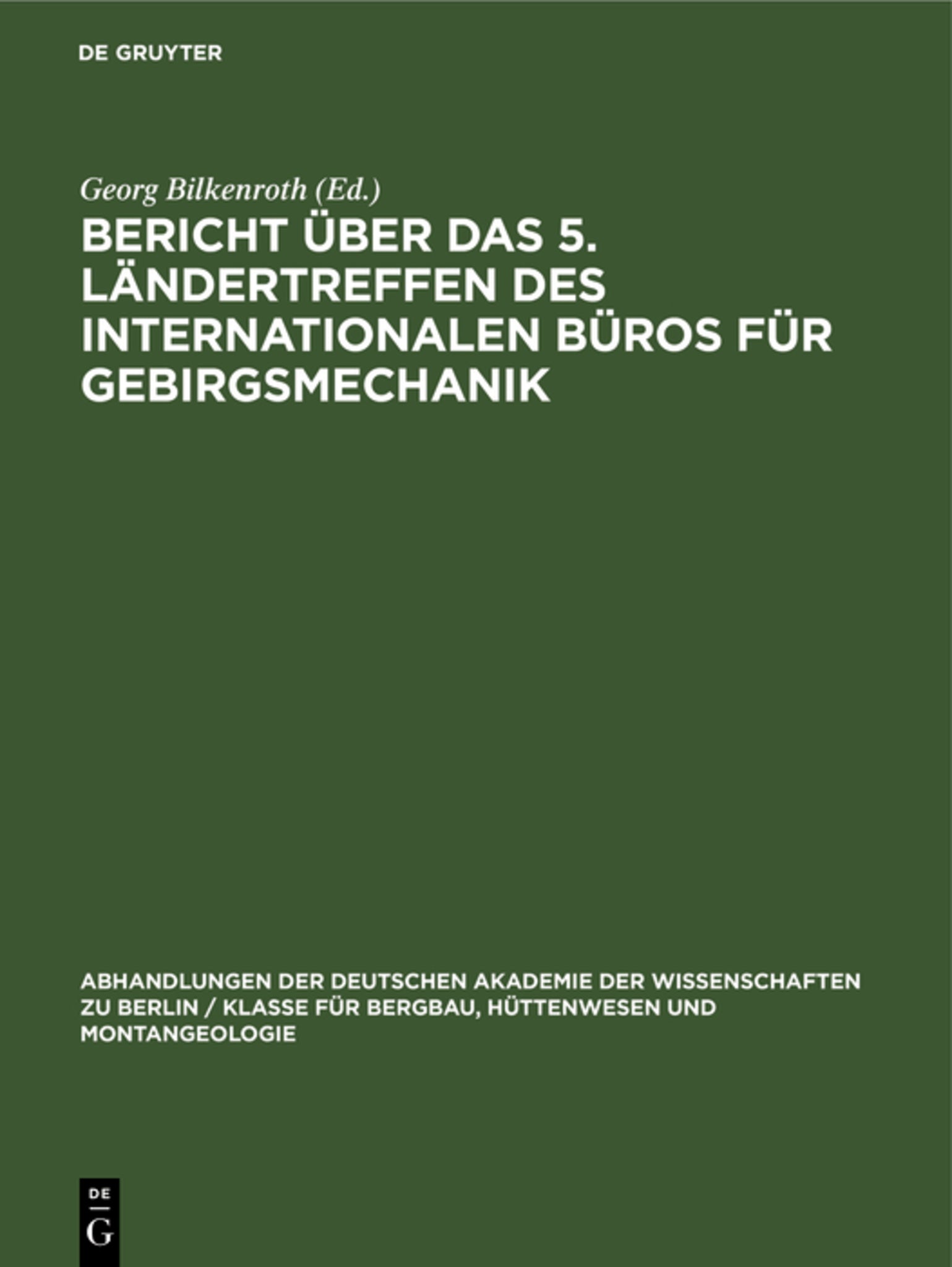 Bericht über das 5. Ländertreffen des Internationalen Büros für Gebirgsmechanik