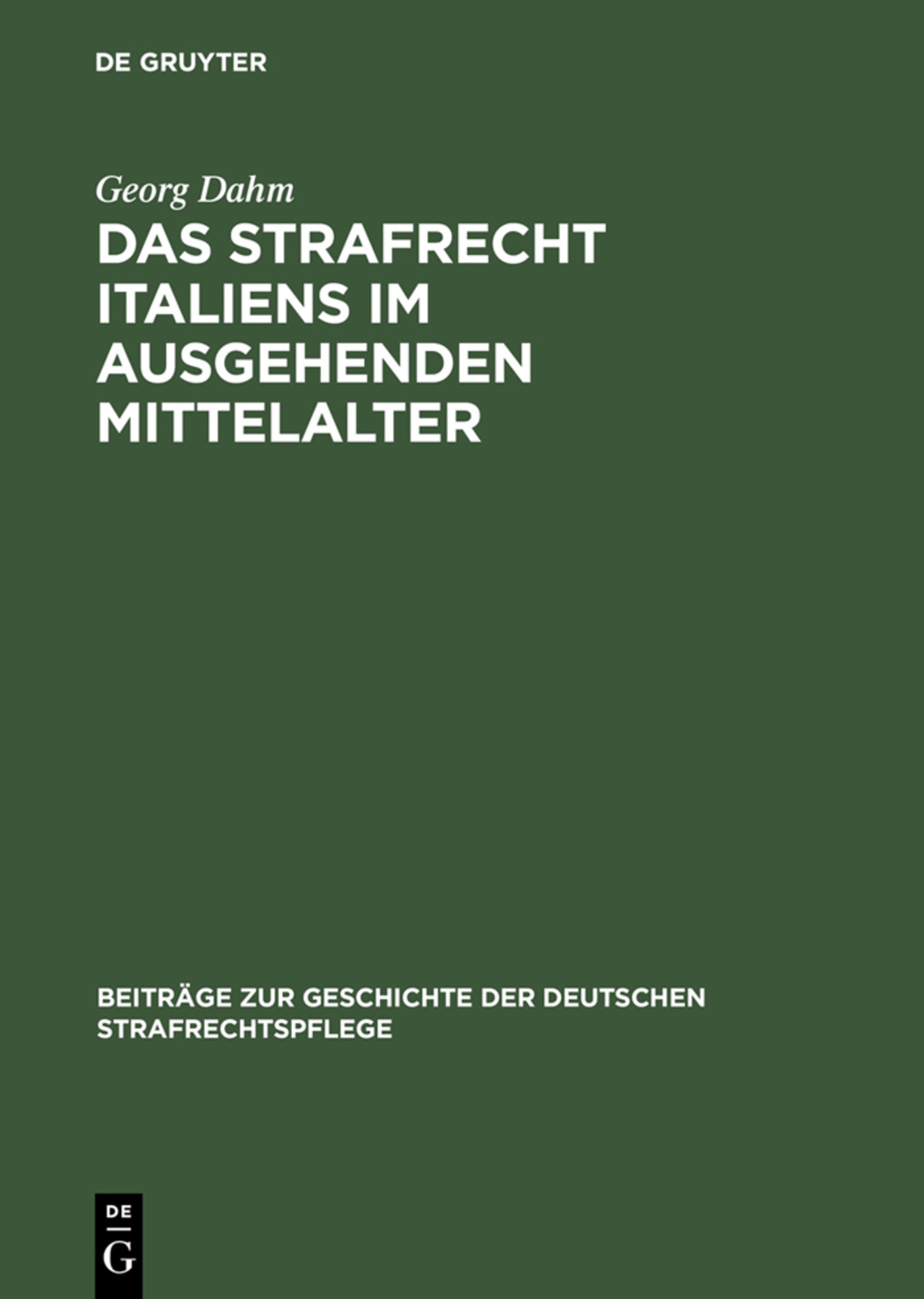 Cover image for Das Strafrecht Italiens im ausgehenden Mittelalter ISBN 9783111258324