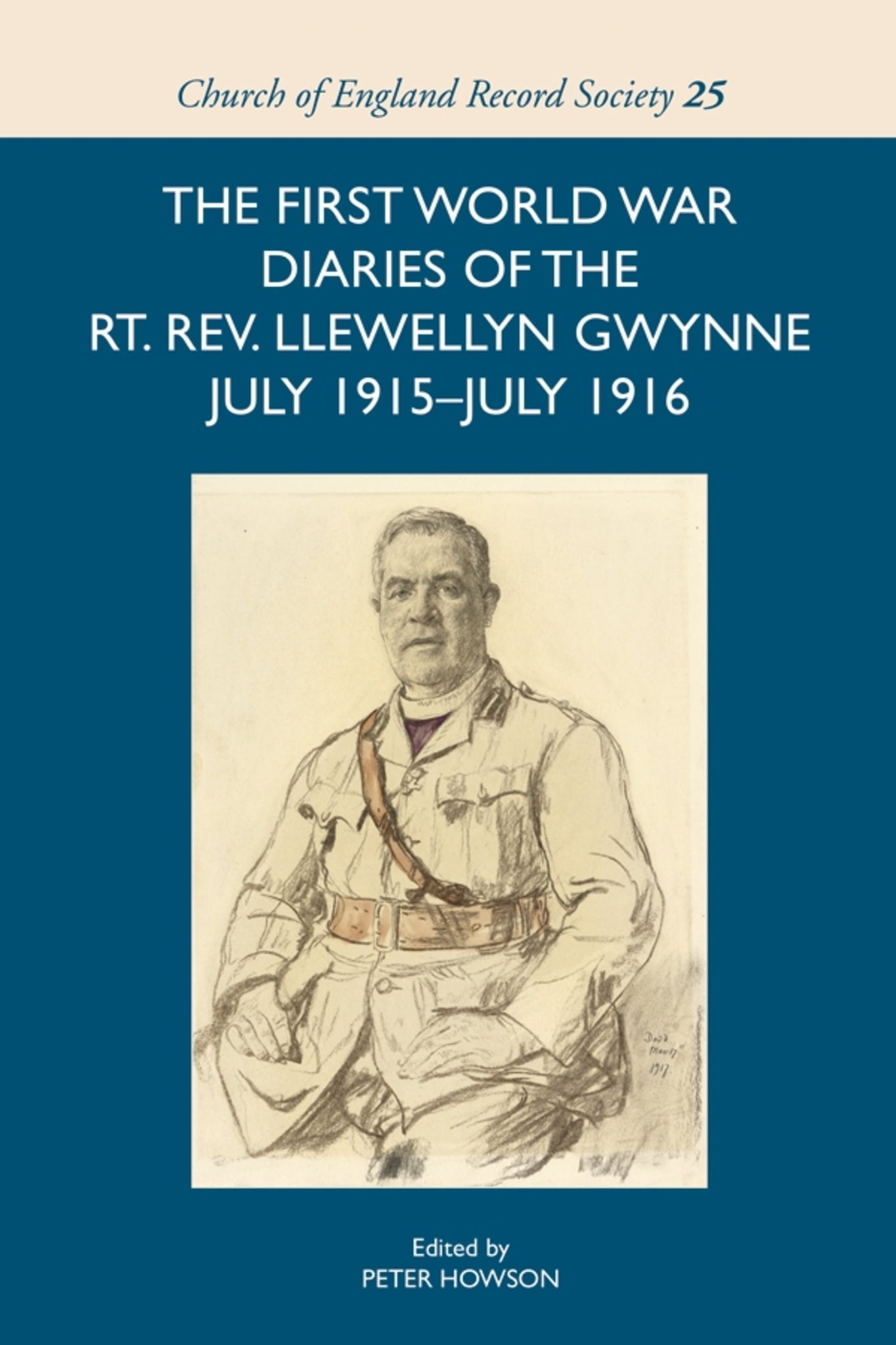 Cover image for The First World War Diaries of the Rt. Rev. Llewellyn Gwynne, July 1915-July 1916 ISBN 9781783273966