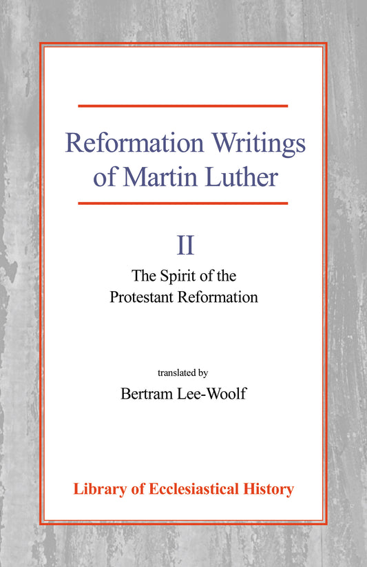 Reformation Writings of Martin Luther, Vol 2