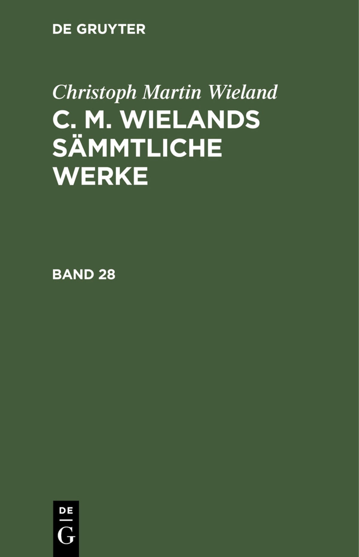 Cover image for Christoph Martin Wieland: C. M. Wielands Sämmtliche Werke. Band 28 ISBN 9783112456958