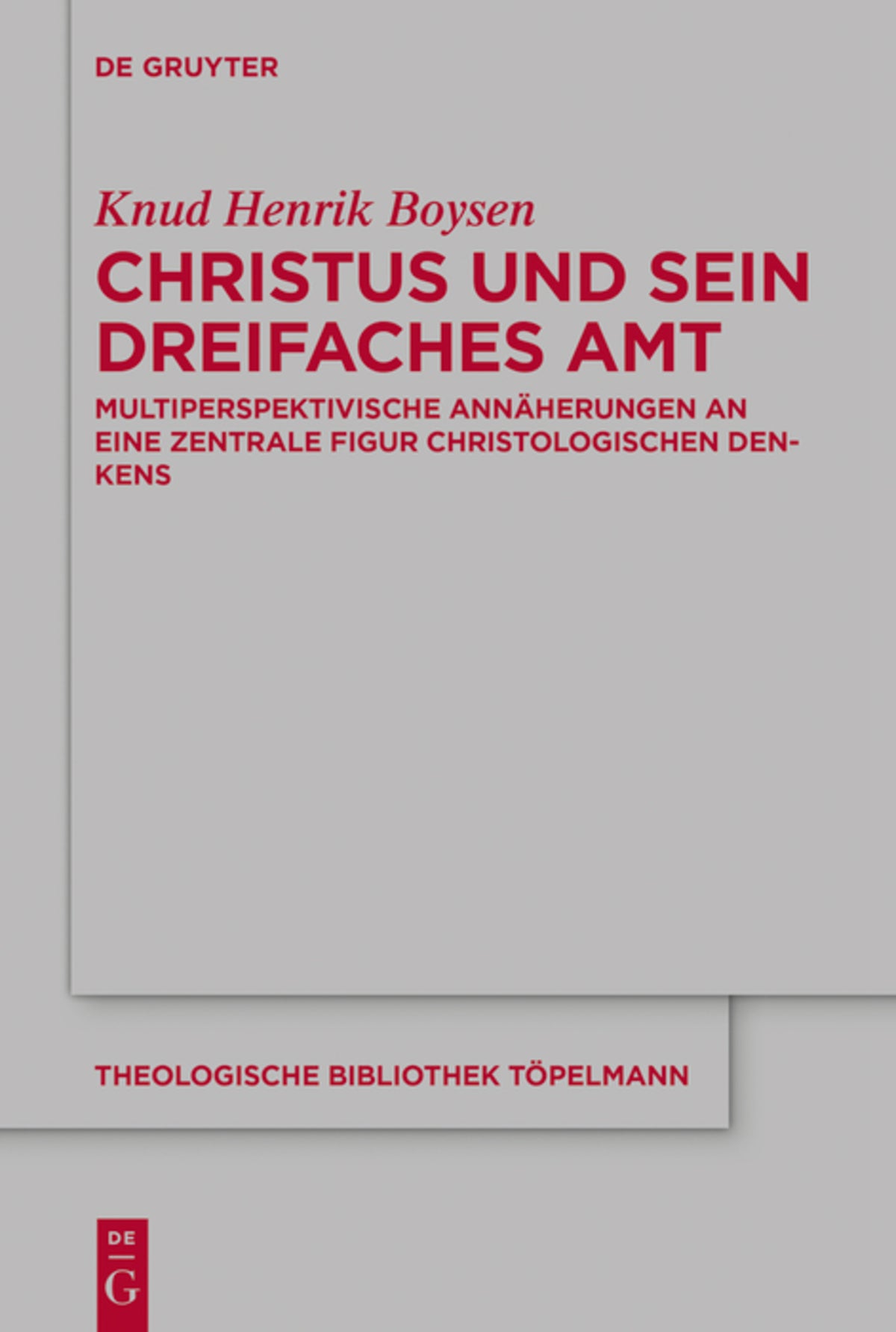 Cover image for Christus und sein dreifaches Amt ISBN 9783110611120