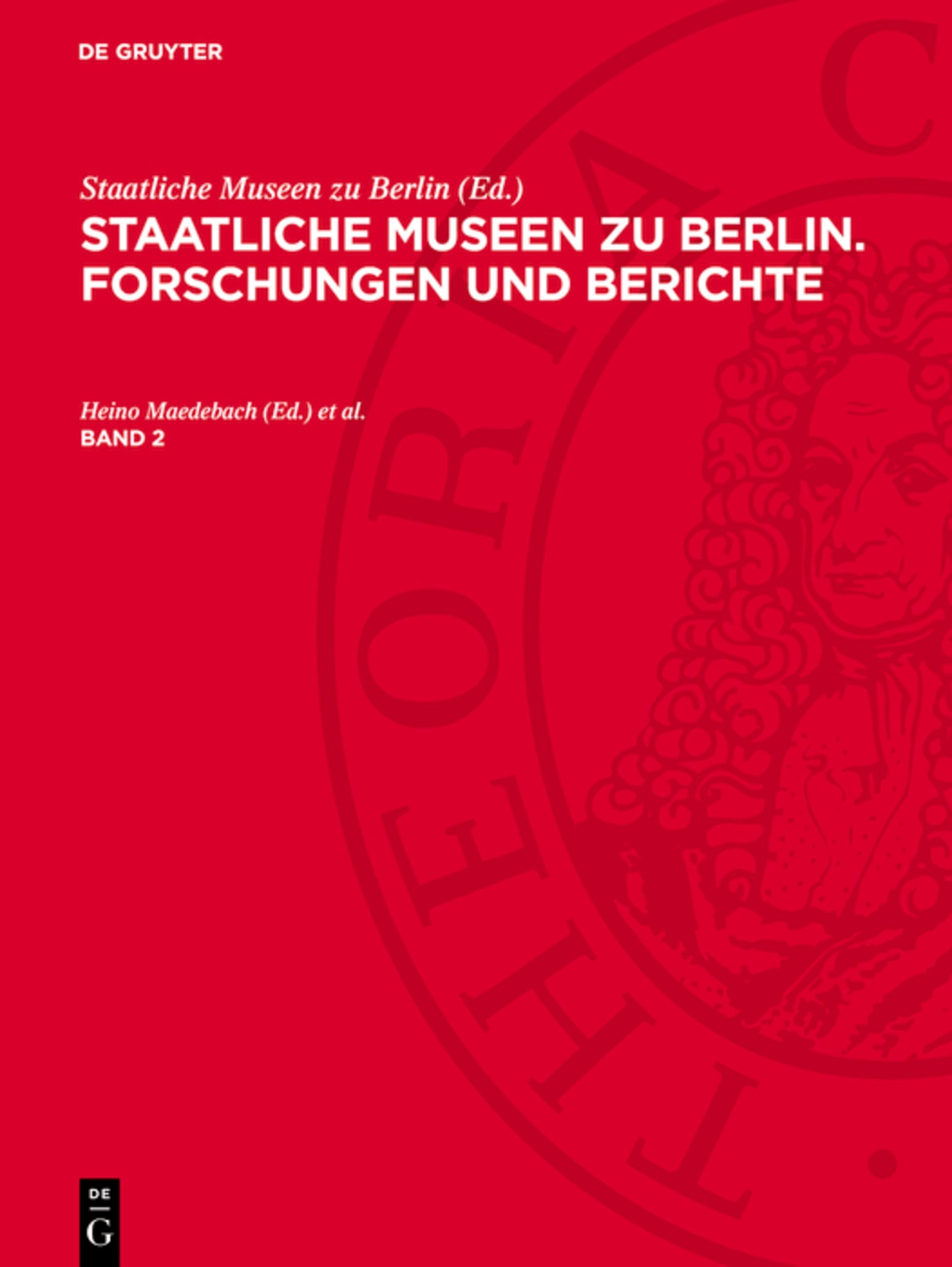 Staatliche Museen zu Berlin. Forschungen und Berichte. Band 2