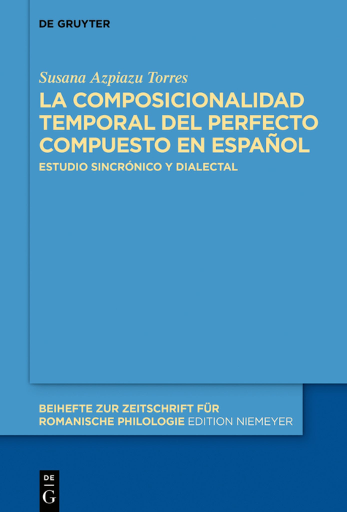 Cover image for La composicionalidad temporal del perfecto compuesto en español ISBN 9783110632989