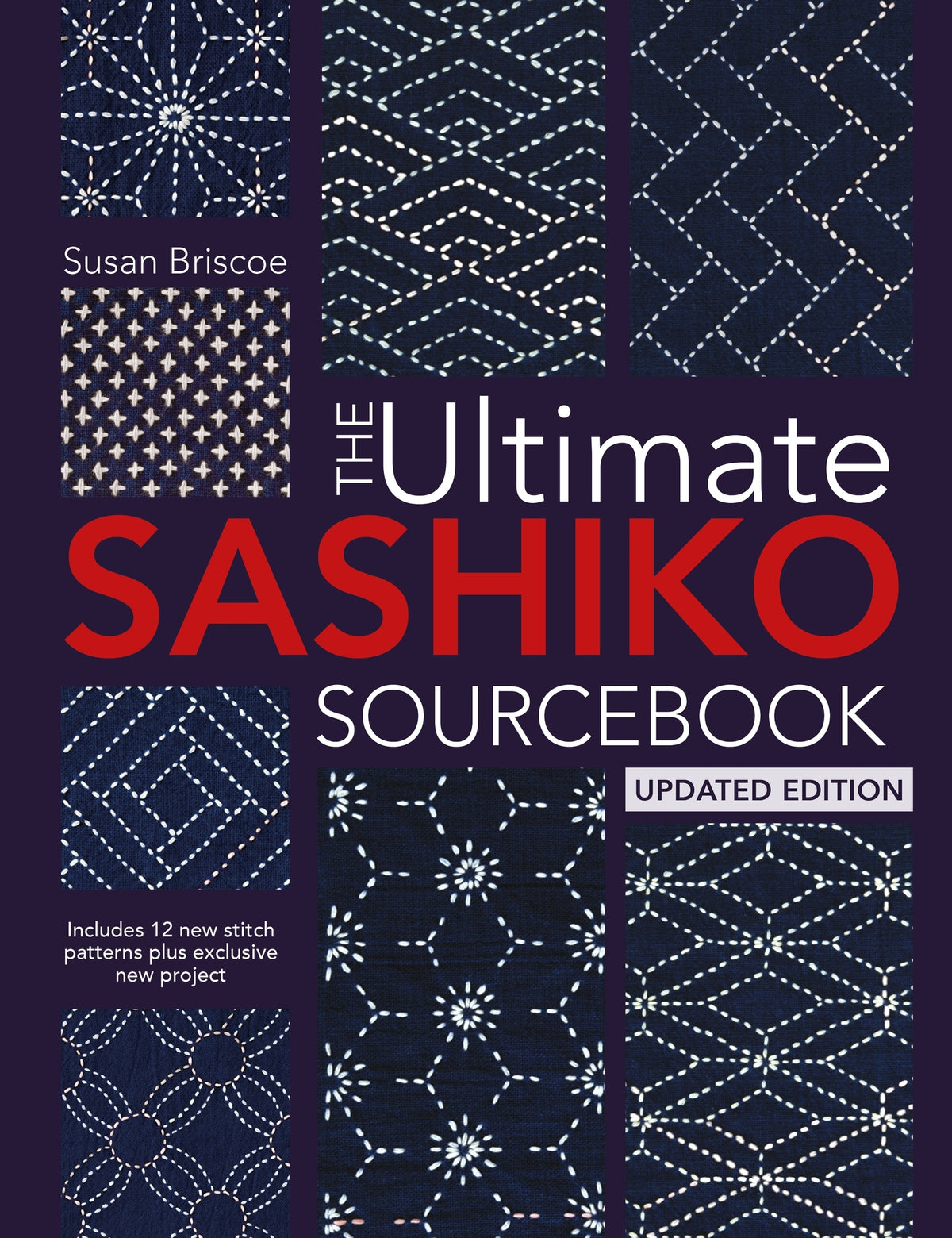 The Ultimate Sashiko Sourcebook Updated Edition
