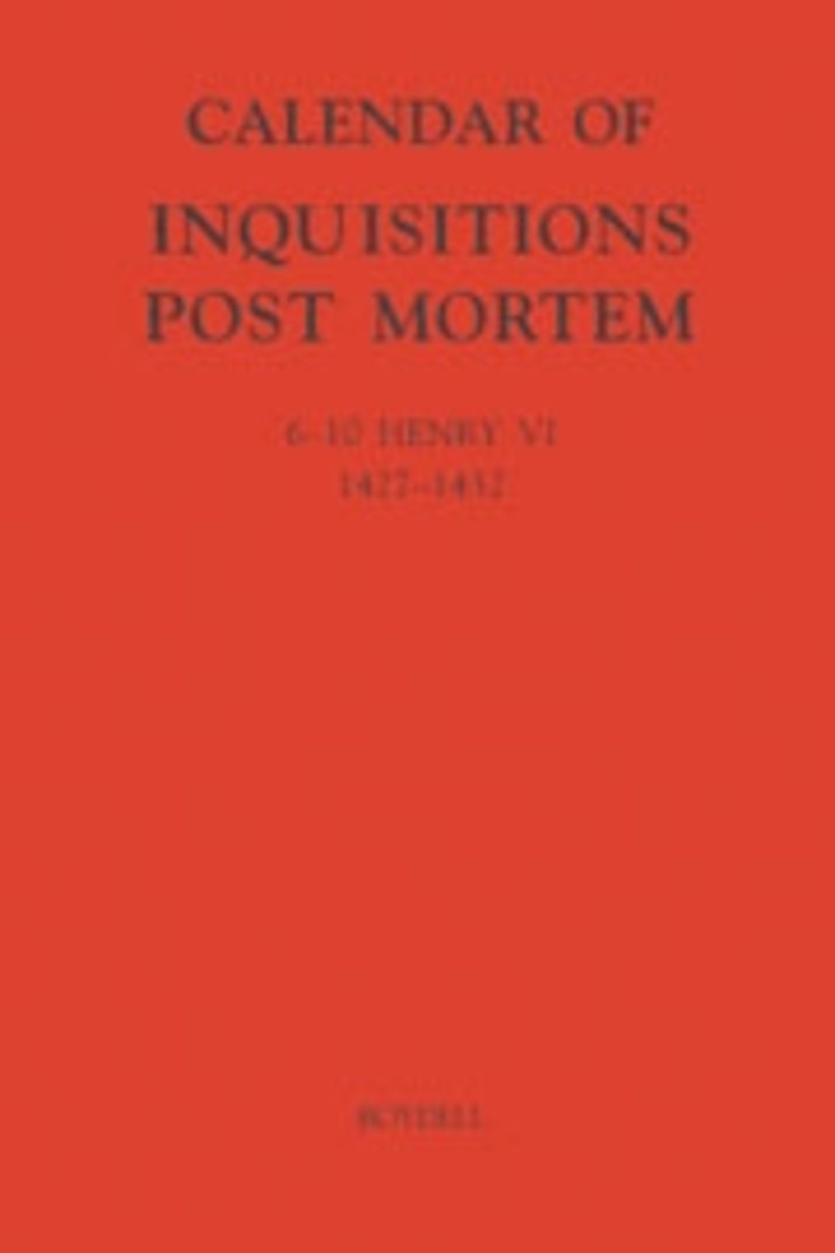Cover image for Calendar of Inquisitions Post-Mortem and other Analogous Documents preserved in the Public Record Office XXIII: 6-10 Henry VI (1427-1432) ISBN 9780851158921
