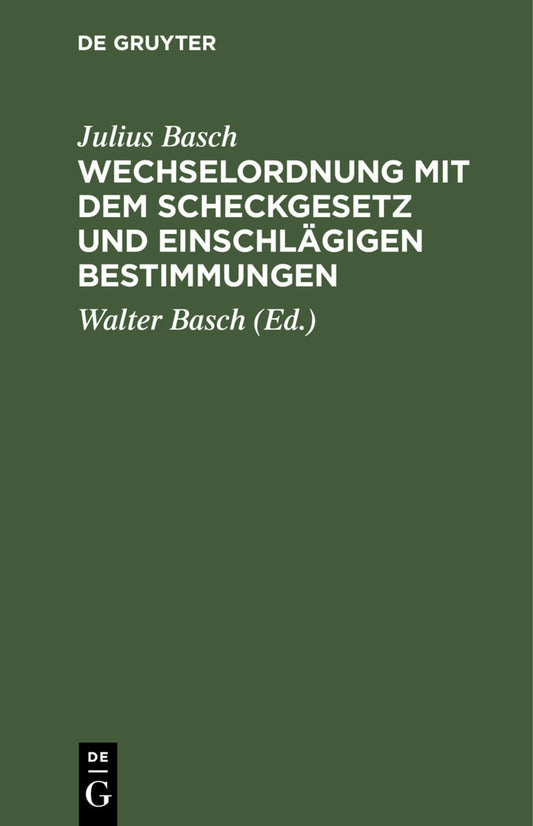 Wechselordnung mit dem Scheckgesetz und einschlägigen Bestimmungen