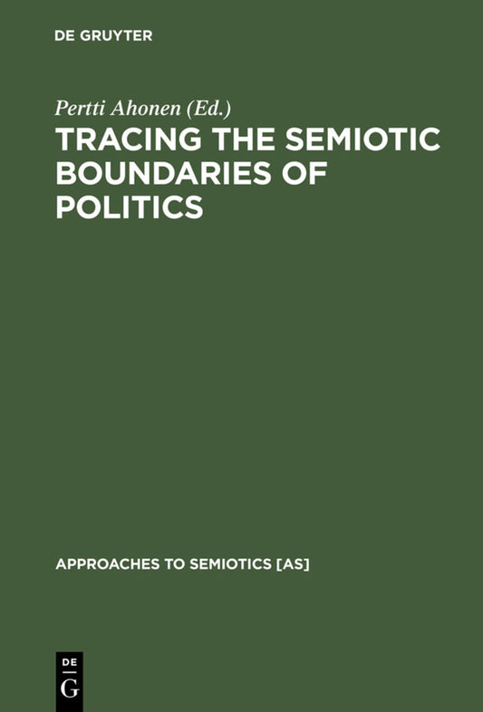 Tracing the Semiotic Boundaries of Politics