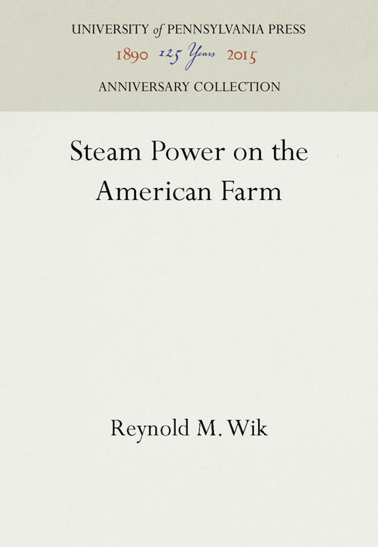 Steam Power on the American Farm