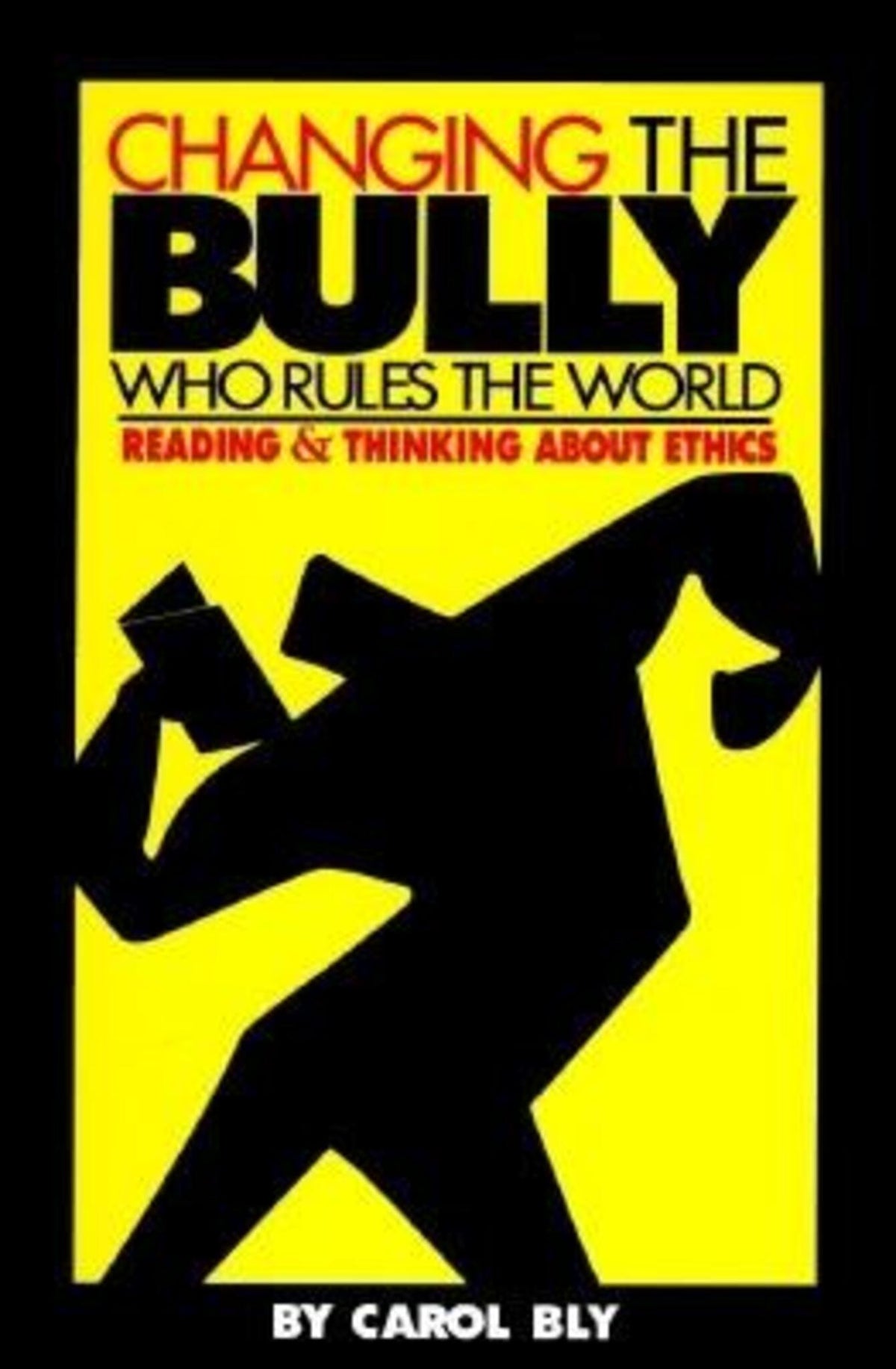 Cover image for Changing the Bully Who Rules the World ISBN 9781571312051