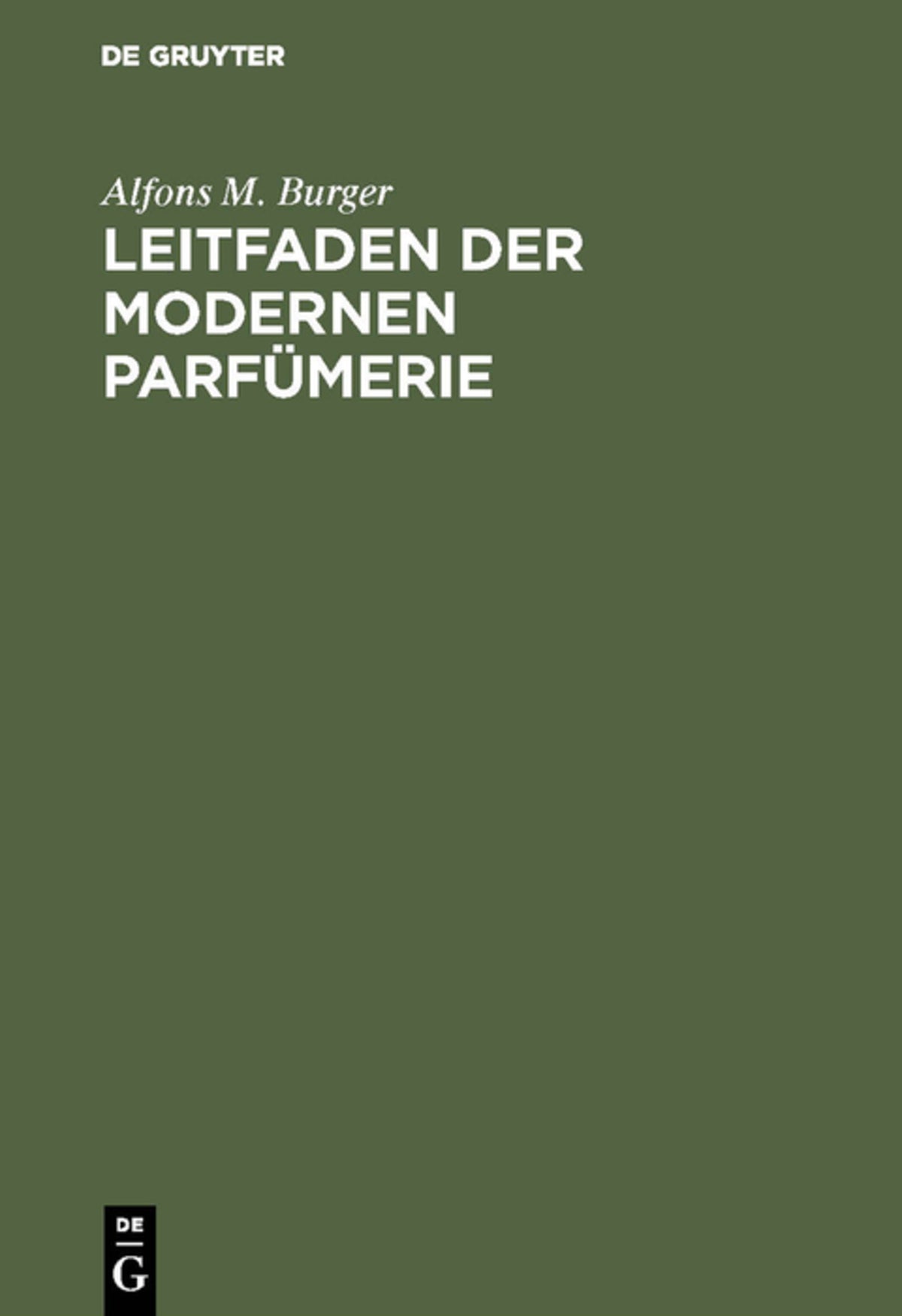 Cover image for Leitfaden der modernen Parfümerie ISBN 9783111298689