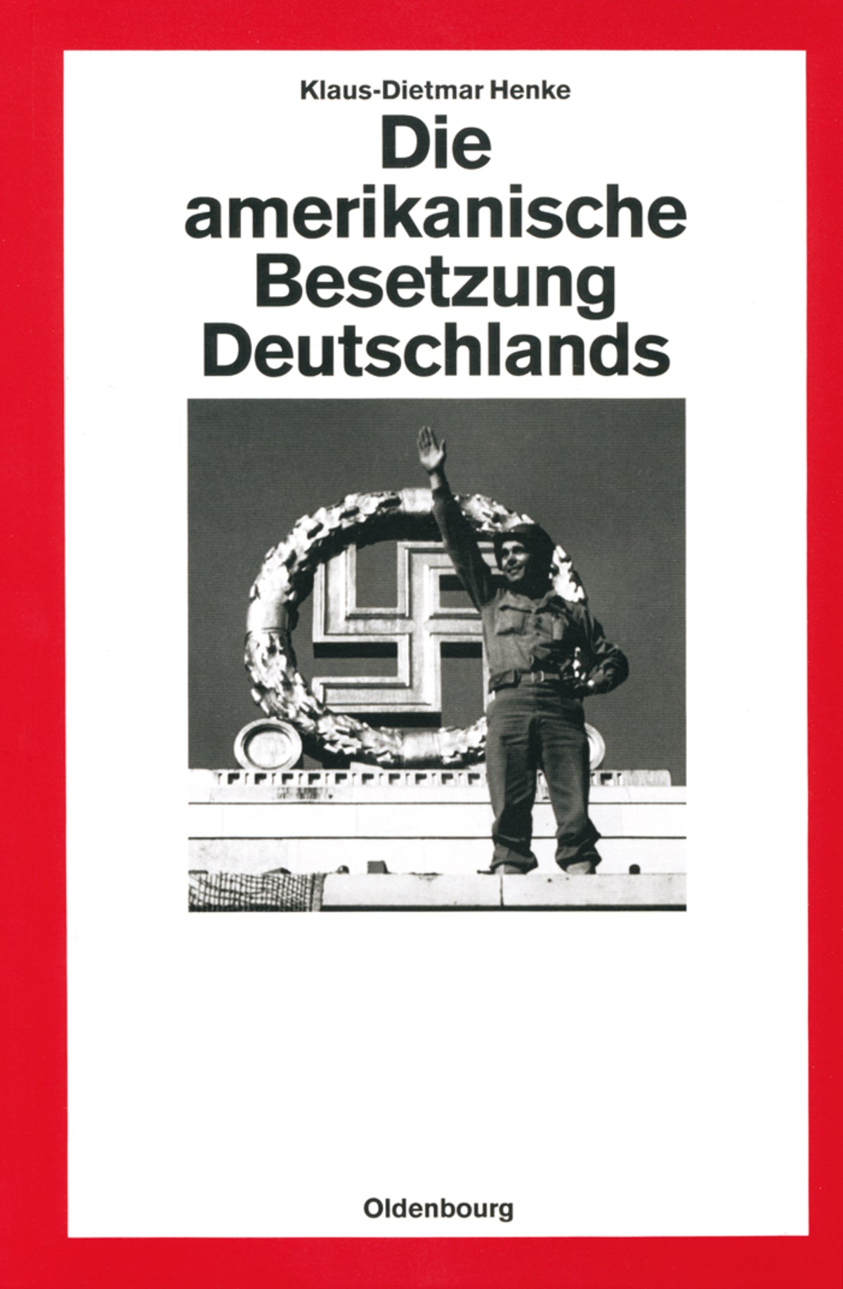 Die amerikanische Besetzung Deutschlands